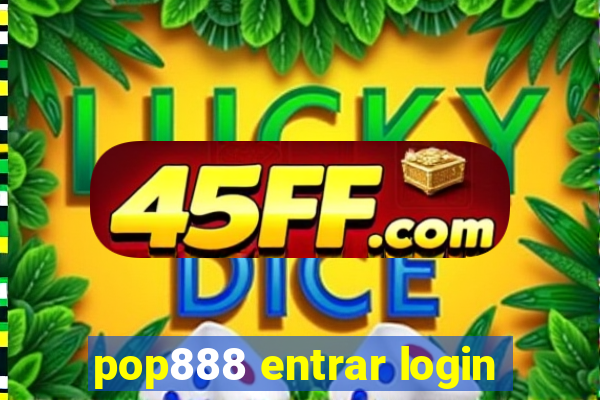 pop888 entrar login